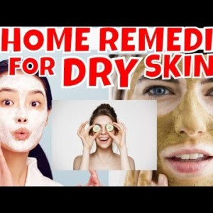 The Best All-Natural  Homemade Remedies To Moisturize Dry Skin.
