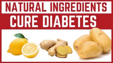 Natural Ingredients Cure Diabetes