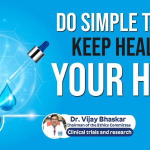 How to Maintain Healthy Hair | Dr. Vijay Bhaskar - Get Healthy Hair Follicle
