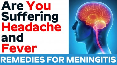 Are You Suffering Headache and Fever - Home Remedies For Meningitis | Orange Health