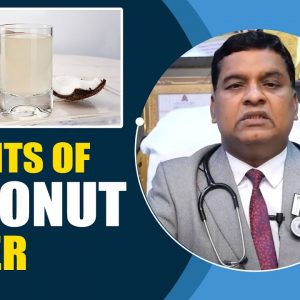 Benefits of Drinking Coconut Water Explained | Dr.Vijay Bhasker