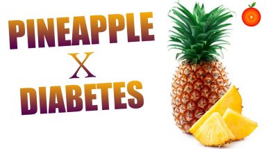 Can I Eat Pineapple if I Have Diabetes? || Orange Health