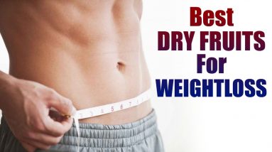 Lose Weight Fast With Dry Fruits | Best Dry Fruits For Weight Loss