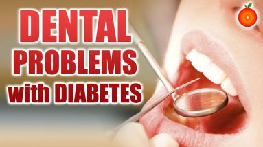 Diabetes - Teeth Problems and Solutions || Dr.Vijaya Lakshmi || Orange Health