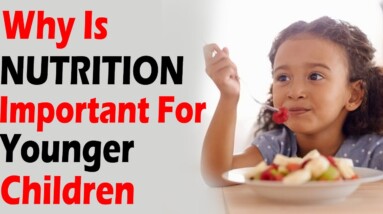 Why Is Nutrition Important For Younger Children | DR JYOTI CHABRIA | ORANGE HEALTH