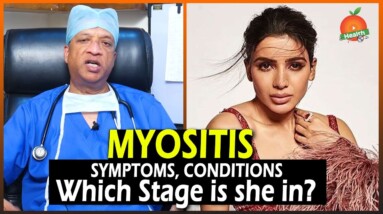 Myositis Symptoms and Condition | Samantha Myositis Latest Health Condition | Orange Health
