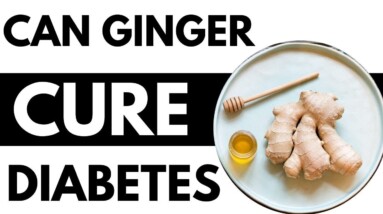 Can Ginger Help Cure Type 2 Diabetes | Food For Diabetes